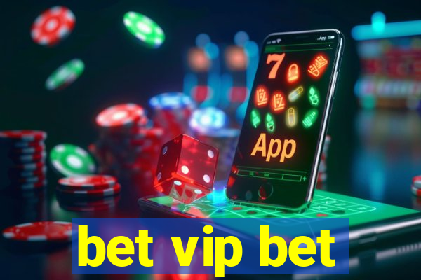 bet vip bet